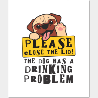 Close The Lid, The Dog Has A Drinking Problem Funny Doggo Meme Sign For Your Bathroom! Posters and Art